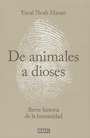 de Animales a Dioses: Una Breve Historia de la Humanidad: Breve historia de la humanidad / A Brief history of humankind