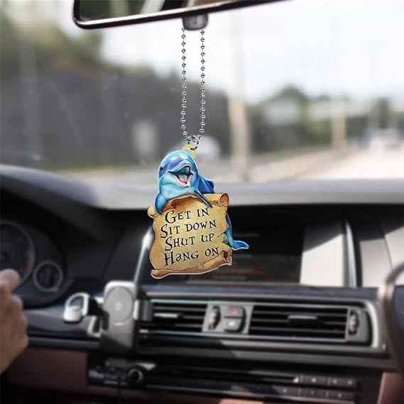 Dolphin Car Ornament Hangings,Car Hanging Accessories Decoration - Get in Sit Down Shut Up,Automotive Rear View Mirror Ornament,Holiday Decorations,Christmas Keepsake Christian Gift