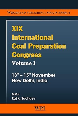 XIX International Coal Preparation Congress: Congress Proceedings Woodhead Publishing India in Energy