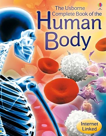 Complete Book of the Human Body: An Engaging Illustrated Guide About Anatomy and Biology for Kids (Ages 8-12)
