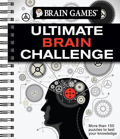 Brain Games - Ultimate Brain Challenge: More than 150 Puzzles to Test Your Knowledge